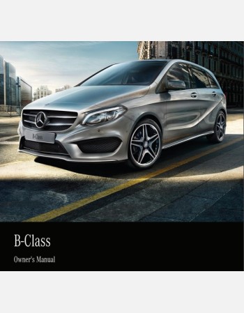 mercedes benz b class 2014 2015 2016 2017 2018 2019 2020 owners manual rhd and lhd